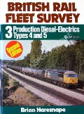 Book cover of British Rail Fleet Survey - Production Diesel-Electrics Types 4 and 5 by HARESNAPE, Brian 